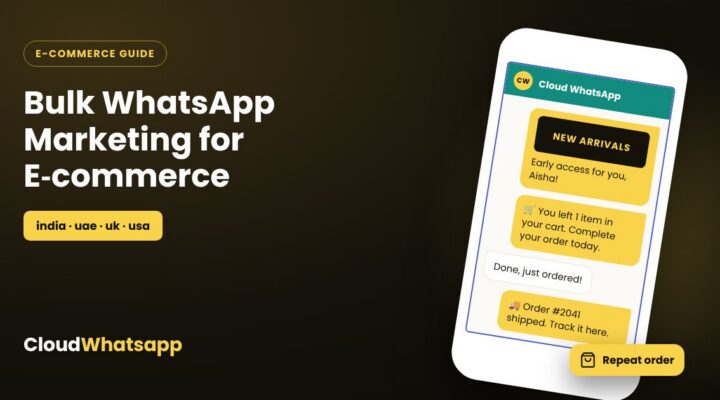 Bulk WhatsApp Marketing for E-commerce: Reach Customers Across India, UAE, UK & USA