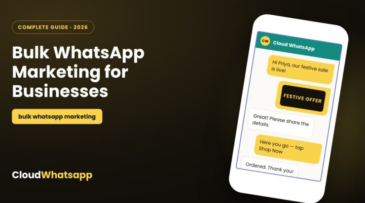 Bulk WhatsApp Marketing: Complete Guide for Businesses in 2026