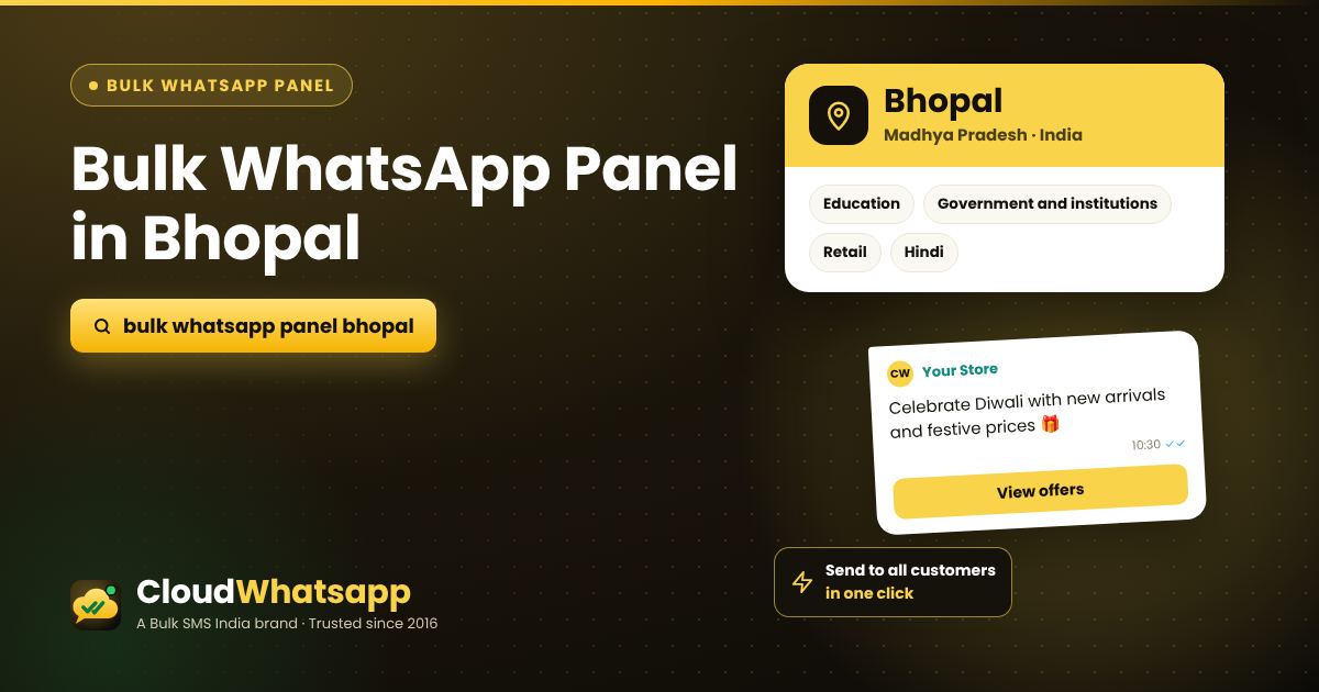 Bulk WhatsApp panel in Bhopal, Madhya Pradesh — send offers, images and PDFs in one click