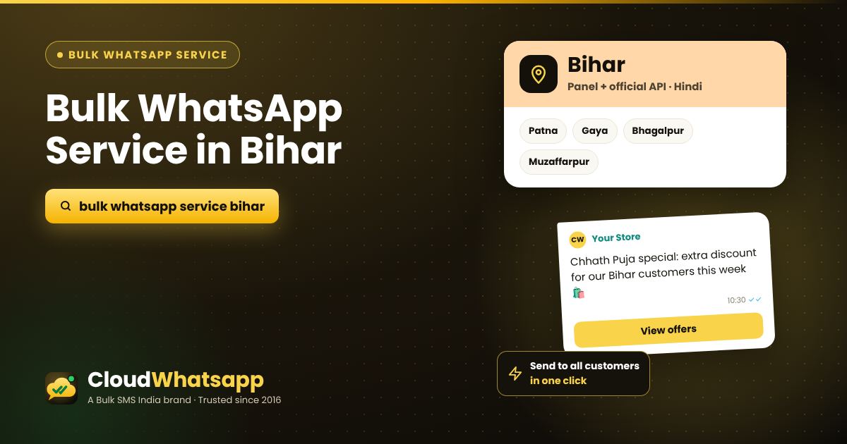 Bulk WhatsApp service in Bihar — panel and official API for businesses in Patna, Gaya, Bhagalpur