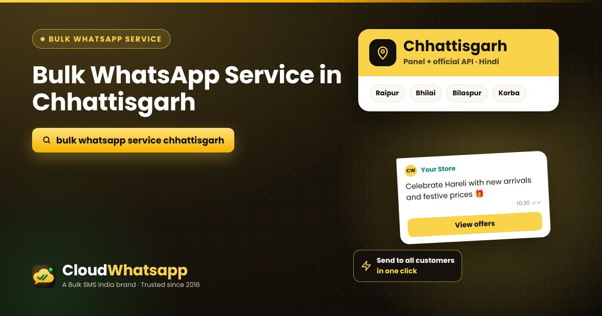 Bulk WhatsApp service in Chhattisgarh — panel and official API for businesses in Raipur, Bhilai, Bilaspur