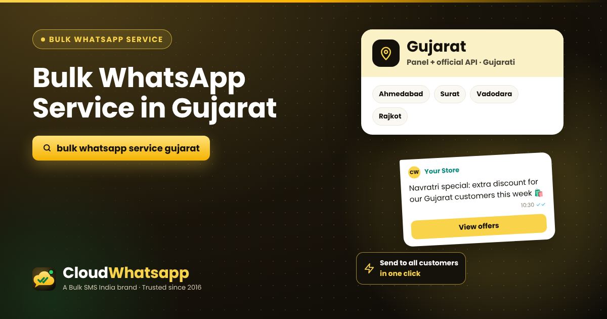 Bulk WhatsApp service in Gujarat — panel and official API for businesses in Ahmedabad, Surat, Vadodara