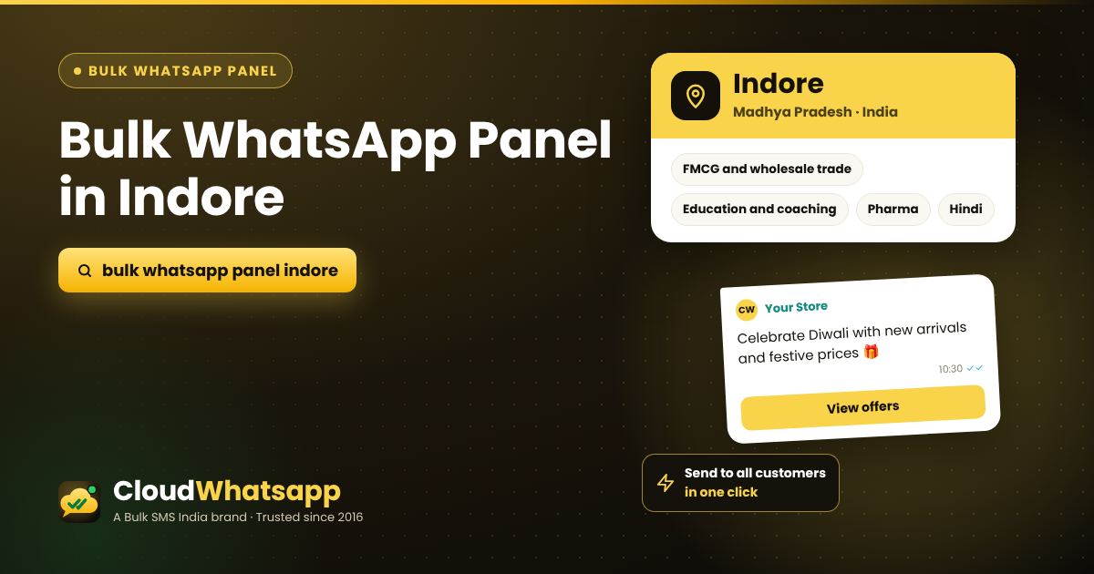 Bulk WhatsApp panel in Indore, Madhya Pradesh — send offers, images and PDFs in one click