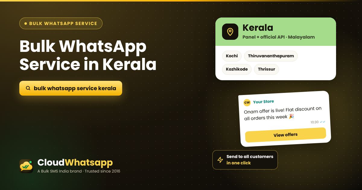 Bulk WhatsApp service in Kerala — panel and official API for businesses in Kochi, Thiruvananthapuram, Kozhikode