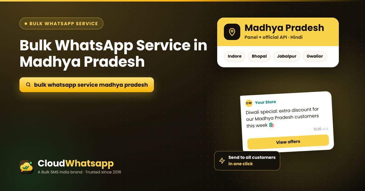 Bulk WhatsApp service in Madhya Pradesh — panel and official API for businesses in Indore, Bhopal, Jabalpur