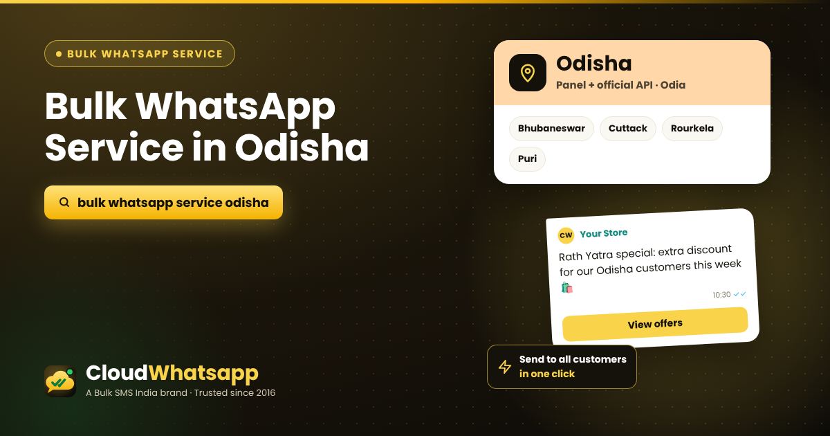 Bulk WhatsApp service in Odisha — panel and official API for businesses in Bhubaneswar, Cuttack, Rourkela
