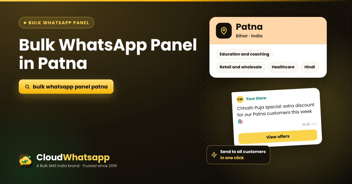 Bulk WhatsApp panel in Patna, Bihar — send offers, images and PDFs in one click