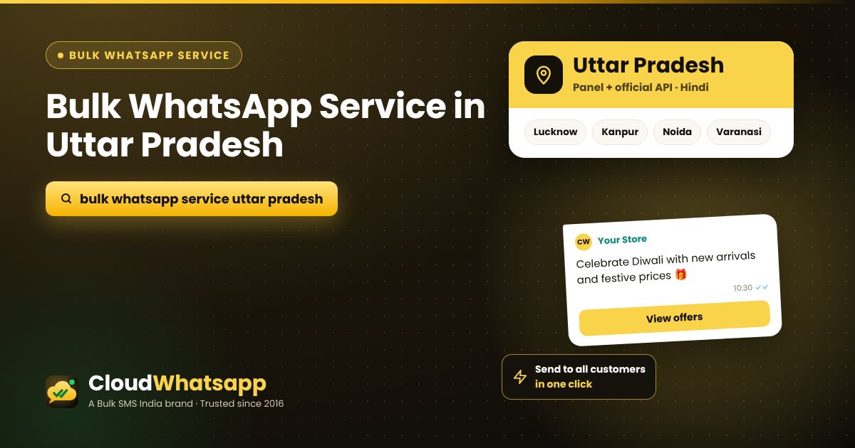 Bulk WhatsApp service in Uttar Pradesh — panel and official API for businesses in Lucknow, Kanpur, Noida