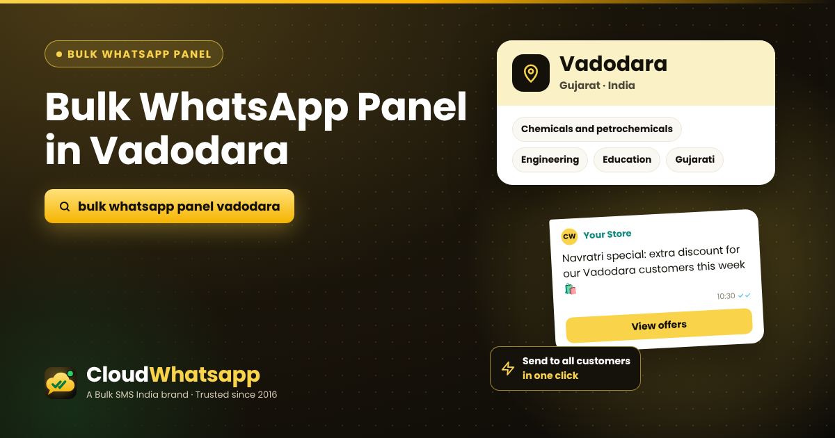 Bulk WhatsApp panel in Vadodara, Gujarat — send offers, images and PDFs in one click