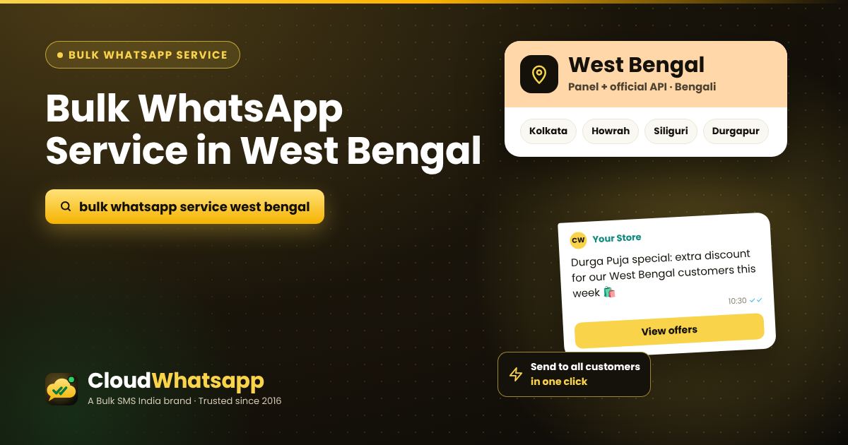 Bulk WhatsApp service in West Bengal — panel and official API for businesses in Kolkata, Howrah, Siliguri