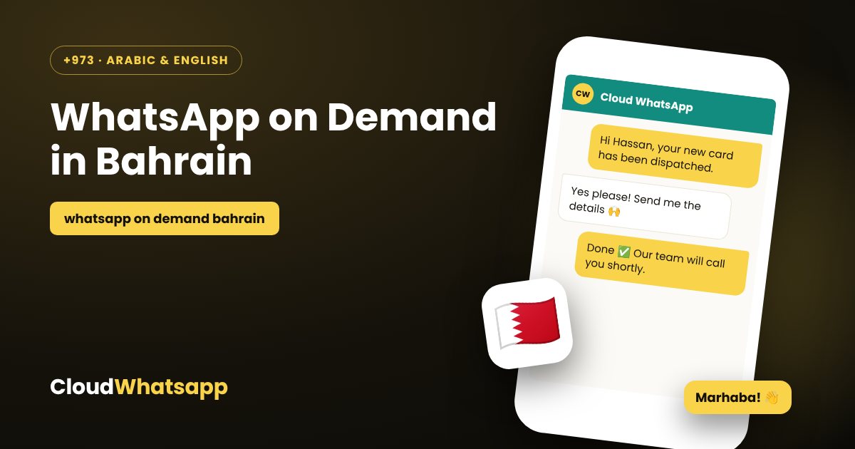 WhatsApp on demand in Bahrain — bulk WhatsApp marketing with Cloud WhatsApp
