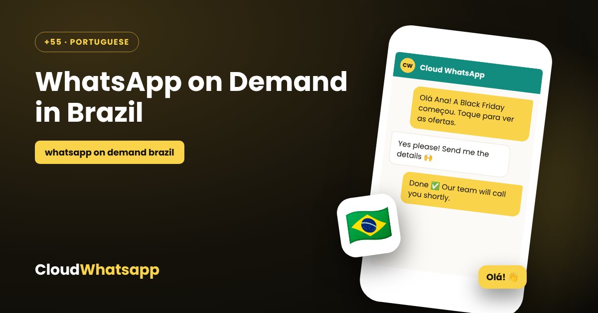 WhatsApp on demand in Brazil — bulk WhatsApp marketing with Cloud WhatsApp