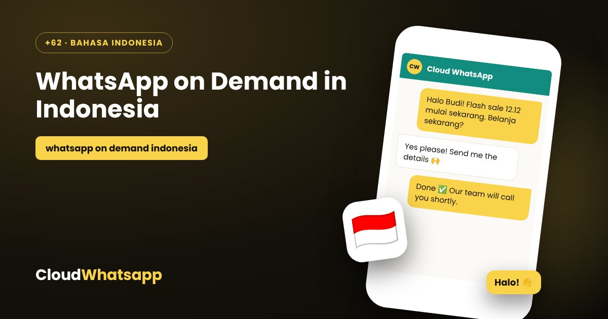 WhatsApp on demand in Indonesia — bulk WhatsApp marketing with Cloud WhatsApp