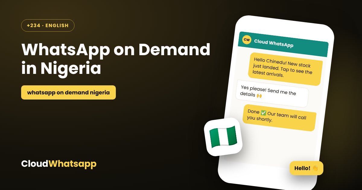 WhatsApp on demand in Nigeria — bulk WhatsApp marketing with Cloud WhatsApp