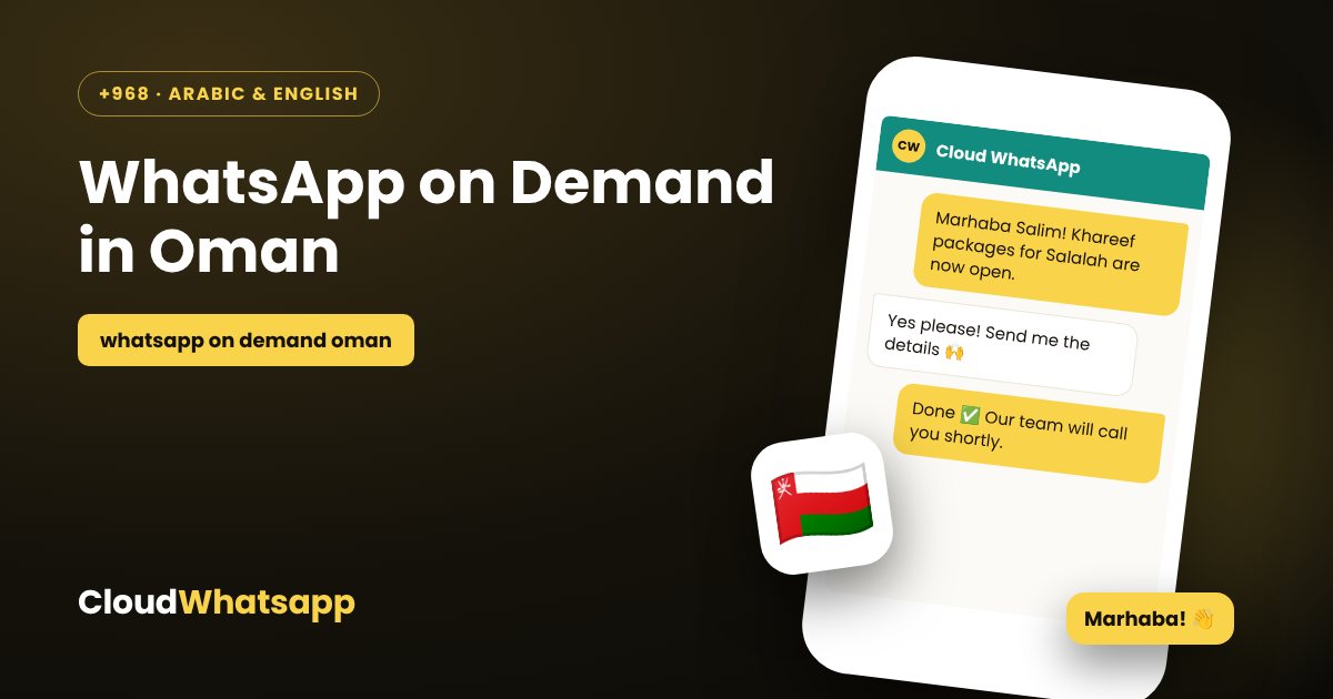 WhatsApp on demand in Oman — bulk WhatsApp marketing with Cloud WhatsApp