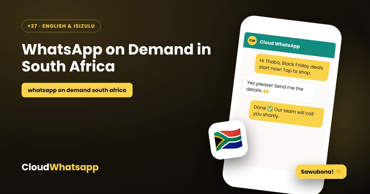 WhatsApp on demand in South Africa — bulk WhatsApp marketing with Cloud WhatsApp