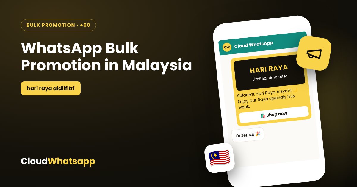 WhatsApp bulk promotion in Malaysia — festive offers and sales campaigns