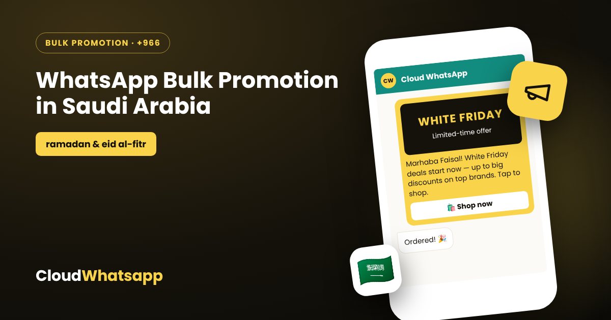 WhatsApp bulk promotion in Saudi Arabia — festive offers and sales campaigns